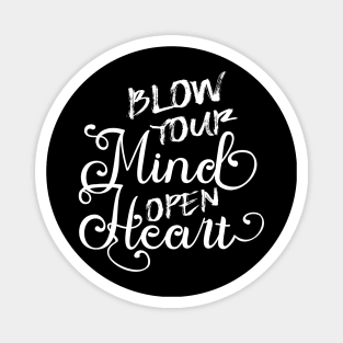 Blow your mind open your heart, Self Worth Magnet